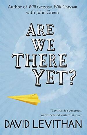 Are We There Yet? by David Levithan