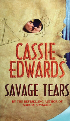 Savage Tears by Cassie Edwards