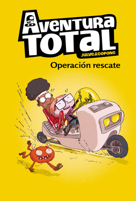 Aventura Total: Operación Rescate / Total Adventure: Operation Rescue by Jaume Copons, Oscar Julve