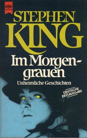 Im Morgengrauen. Unheimliche Geschichten (Skeleton Crew 2 of 3) by Stephen King