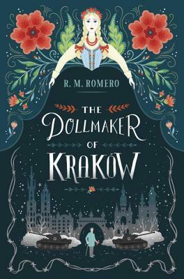 The Dollmaker of Krakow by R.M. Romero