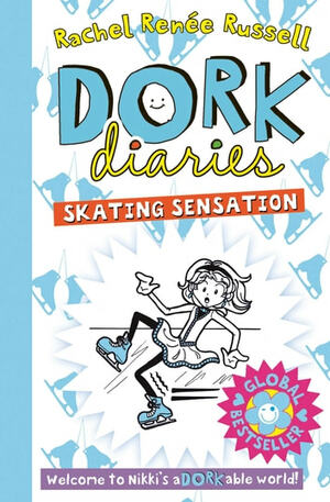 Dork Diaries: Skating Sensation by Rachel Renée Russell