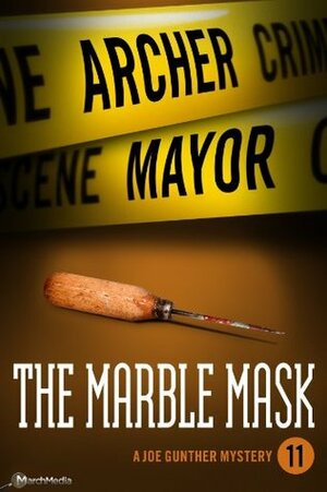 The Marble Mask by Archer Mayor