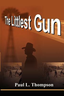 The Littlest Gun by Paul L. Thompson