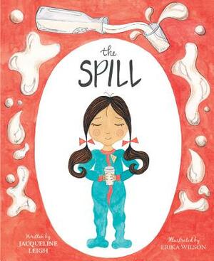 The Spill by Jacqueline Leigh