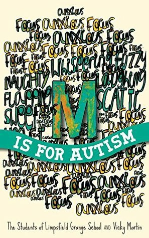 M is for Autism by The Students of Limpsfield Grange School, Vicky Martin, Robert Pritchett