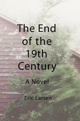 The End of the 19th Century by Eric Larsen