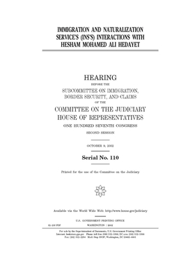 Immigration and Naturalization Service's (INS's) interactions with Hesham Mohamed Ali Hedayet by Committee on the Judiciary (house), United States Congress, United States House of Representatives