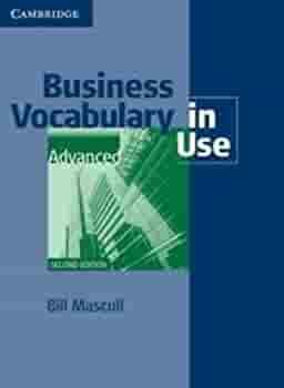 Business Vocabulary in Use, Advanced by Bill Mascull