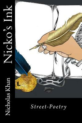 Nicko's Ink: Published by Bamboo Talk Press by Nicholas Khan