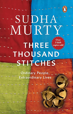 Three Thousand Stitches: Ordinary People, Extraordinary Lives by Sudha Murty