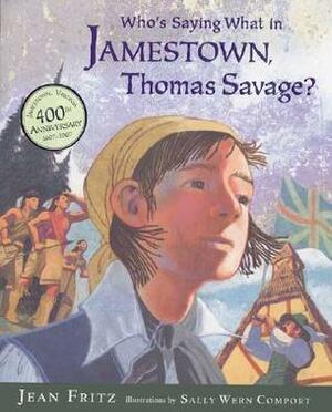 Who's Saying What in Jamestown, Thomas Savage? by Sally Wern Comport, Jean Fritz