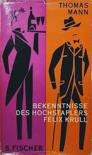 Bekenntnisse des Hochstaplers Felix Krull by Thomas Mann