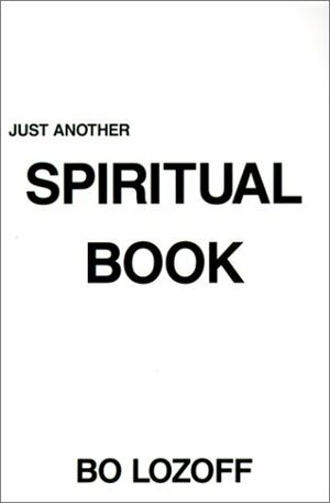 Just Another Spiritual Book by Bo Lozoff