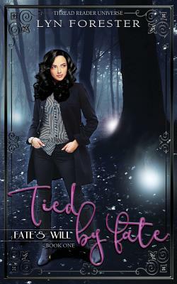 Tied by Fate by Lyn Forester