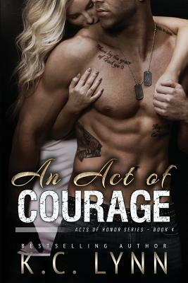 An Act of Courage by K. C. Lynn