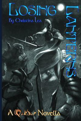 Losing Lanterns: A Qalidar Novella by Christina Lea