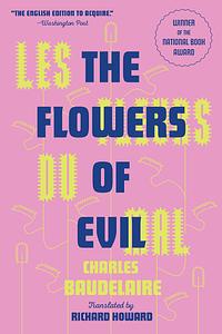 Les Fleurs Du Mal (The Flowers of Evil) by Charles Baudelaire