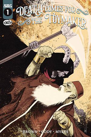 Death Comes For The Toymaker #1 by Dakota Brown