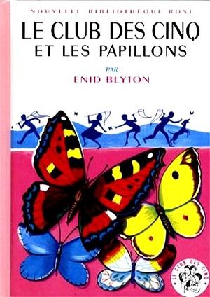 Le Club des Cinq et les papillons by Enid Blyton