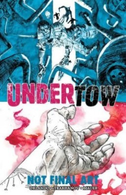 Undertow, Volume 1: Boatman's Call by Steve Orlando, Artyom Trakhanov