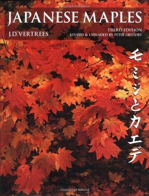 Japanese Maples: Momiji and Kaede by Peter H. Gregory, J.D. Vertrees