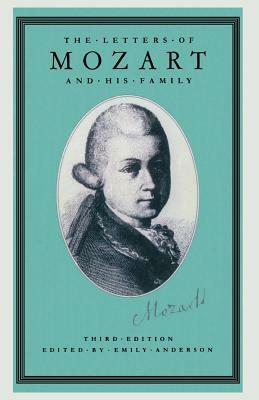 The Letters of Mozart and His Family by Stanley Sadie, Wolfgang Amadeus Mozart