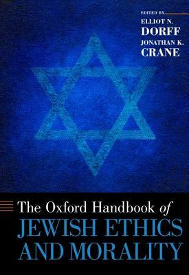 Oxford Handbook of Jewish Ethics and Morality by 