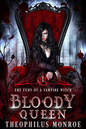 Bloody Queen by Theophilus Monroe