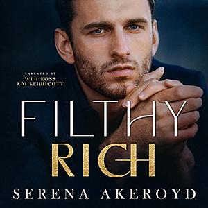 Filthy Rich by Serena Akeroyd