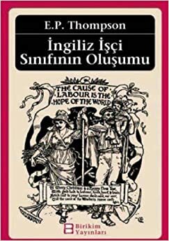 İngiliz İşçi Sınıfının Oluşumu by E.P. Thompson