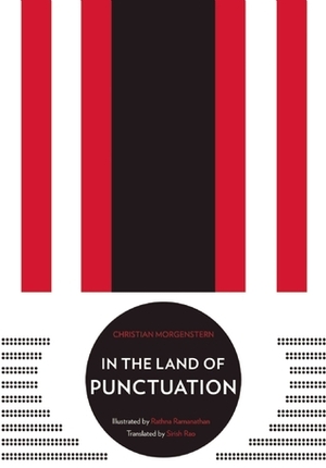 In the Land of Punctuation by Christian Morgenstern, Rathna Ramanathan, Sirish Rao