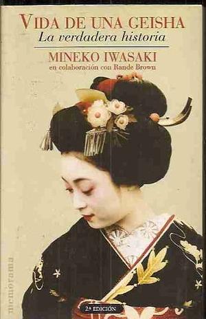 Vida de una geisha by Mineko Iwasaki