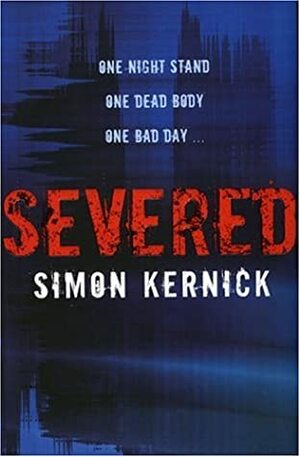 Severed by Simon Kernick