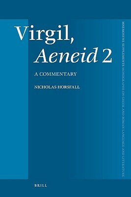 Virgil, Aeneid 2: A Commentary by Nicholas Horsfall