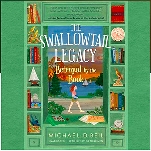 The Swallowtail Legacy 2: Betrayal by the Book by Michael D. Beil