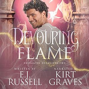 Devouring Flame by E.J. Russell