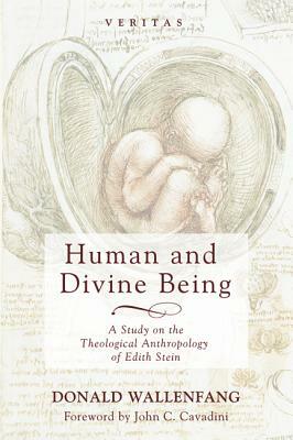 Human and Divine Being by Donald Wallenfang