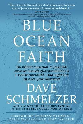Blue Ocean Faith by Dave Schmelzer
