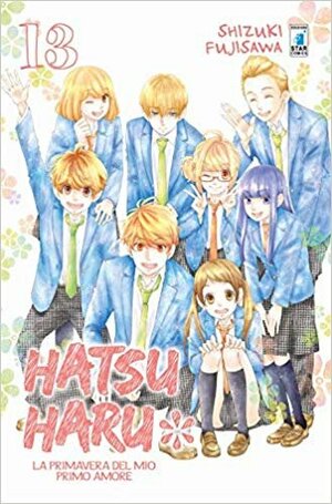 Hatsu Haru: la primavera del mio primo amore, Vol. 13 by Shizuki Fujisawa
