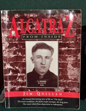 Alcatraz from Inside: The Hard Years, 1942-1952 by Jim Quillen