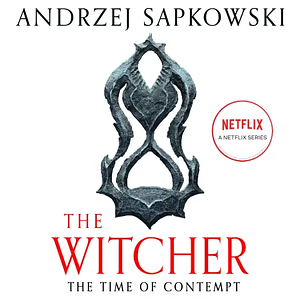 The Time of Contempt by Andrzej Sapkowski