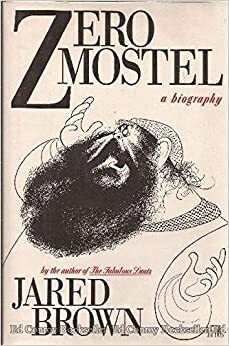 Zero Mostel: A Biography by Jared Brown