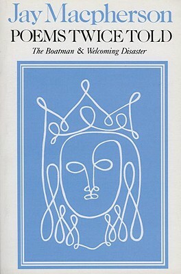 Poems Twice Told by Jay MacPherson