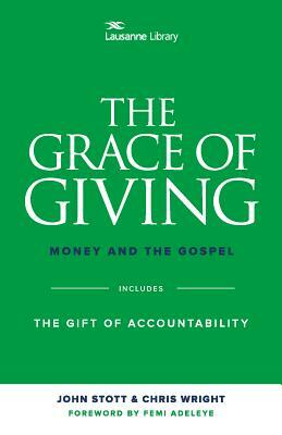The Grace of Giving: Money and the Gospel by Christopher Wright, Rev Dr John Stott