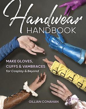 Handwear Handbook by Gillian Conahan