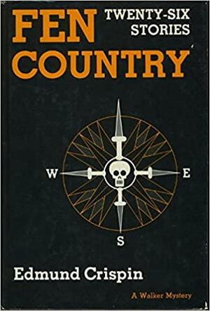 Fen Country: Twenty-Six Stories by Edmund Crispin