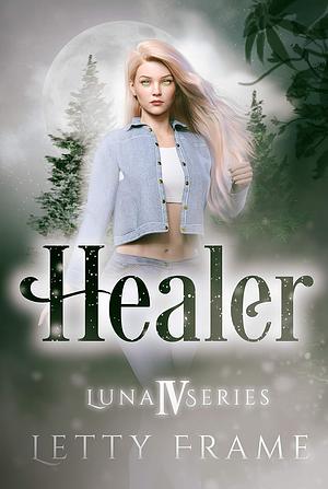 Healer by Letty Frame