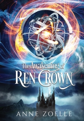 The Awakening of Ren Crown by Anne Zoelle