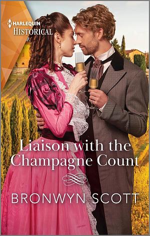 Liaison with the Champagne Count by Bronwyn Scott